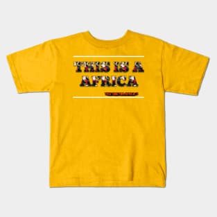 This is Africa Kids T-Shirt